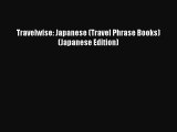 Read Travelwise: Japanese (Travel Phrase Books) (Japanese Edition) Ebook Online