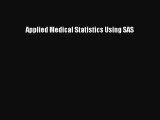 [PDF] Applied Medical Statistics Using SAS [Read] Online