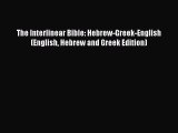 Read The Interlinear Bible: Hebrew-Greek-English (English Hebrew and Greek Edition) PDF Online