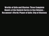 Read Worlds of Exile and Illusion: Three Complete Novels of the Hainish Series in One Volume--Rocannon's