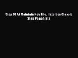 Ebook Step 10 AA Maintain New Life: Hazelden Classic Step Pamphlets Read Full Ebook