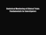 [PDF] Statistical Monitoring of Clinical Trials: Fundamentals for Investigators [Read] Online