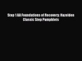 Book Step 1 AA Foundations of Recovery: Hazelden Classic Step Pamphlets Read Full Ebook