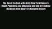 Read The Good the Bad & the Ugly: New York Rangers: Heart-Pounding Jaw-Dropping and Gut-Wrenching