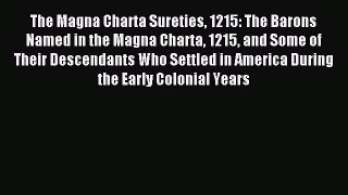 Read The Magna Charta Sureties 1215: The Barons Named in the Magna Charta 1215 and Some of