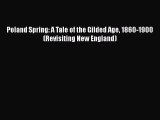 Ebook Poland Spring: A Tale of the Gilded Age 1860-1900 (Revisiting New England) Download Full