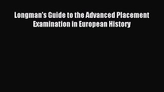Read Longman's Guide to the Advanced Placement Examination in European History Ebook Free