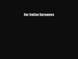 Download Our Italian Surnames PDF Online