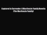 Download Captured in Surrender: A MacKenzie Family Novella (The MacKenzie Family)  Read Online