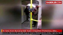 İki Genç Kızın Bursaray'daki Kadın Cinayetleri Protestosu Alkış Aldı