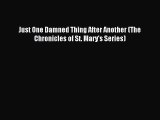Read Just One Damned Thing After Another (The Chronicles of St. Mary's Series) PDF Online