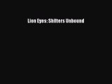 [PDF] Lion Eyes: Shifters Unbound [Download] Online