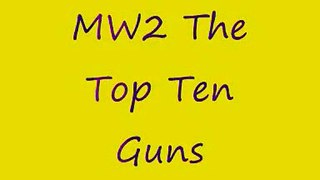 MW2 Top Ten Guns