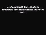 [PDF] John Deere Model B Restoration Guide (Motorbooks International Authentic Restoration