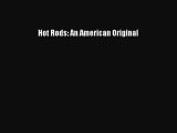 [PDF] Hot Rods: An American Original Read Online