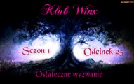 Klub Winx S01 Odc25 - Ostateczne wyzwanie