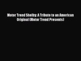 [PDF] Motor Trend Shelby: A Tribute to an American Original (Motor Trend Presents) Download