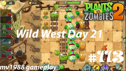 Plants Vs. Zombies 2 - Wild West Day 21 Gameplay HD (part #113)