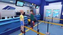 Caillou misbehaves at the airport and gets grounded