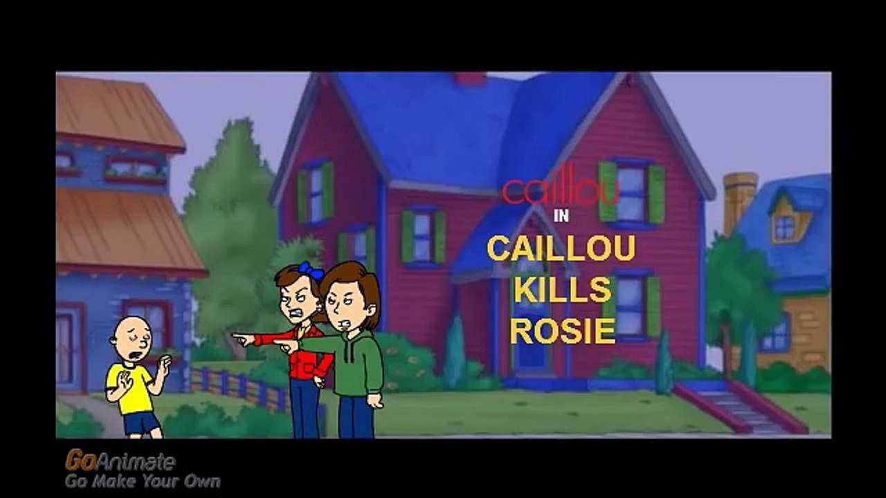 GoAnimate Troublemakers Episode 16: Caillou murders Rosie and Gets Grounded