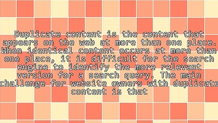What is Website Duplicate Content, How Does It Occur and How to Prevent It