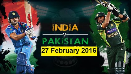 India vs Pakistan Asia Cup 2016 4th Match 27 February 2016