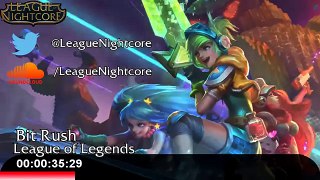 [Nightcore] - Bit Rush - League of Legends