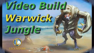 Vídeo Build Warwick Jungle League of Legends BR - Season 4