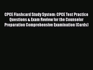 [PDF] CPCE Flashcard Study System: CPCE Test Practice Questions & Exam Review for the Counselor