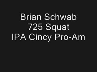 Brian Schwab 725 Squat - IPA Cincy Pro-Am 2007