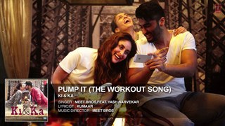 PUMP IT (THE WORKOUT SONG) Full Song (Audio) | KI & KA | Arjun Kapoor, Kareena Kapoor | T-Series