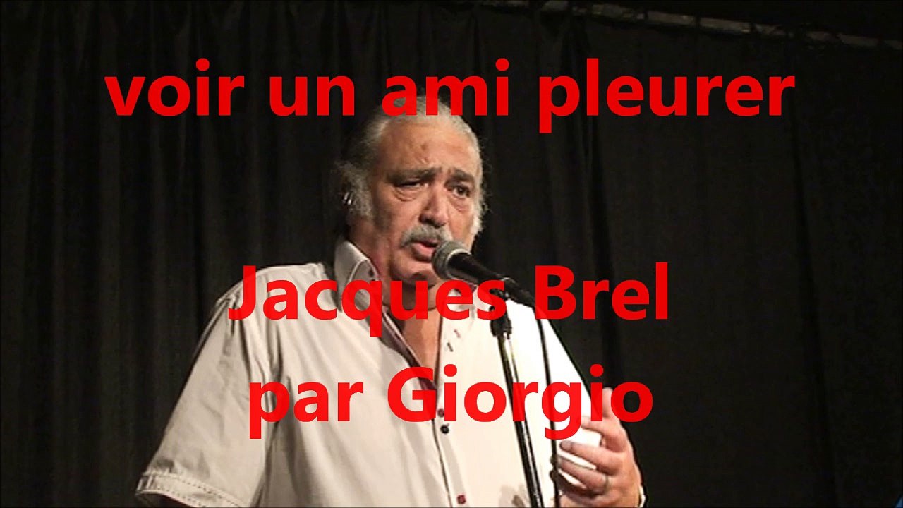 voir un ami pleurer (jacques Brel par Giorgio) reprise