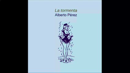 La tormenta - Alberto Pérez