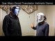 Helmets allows you to speak as Star Wars Droids!