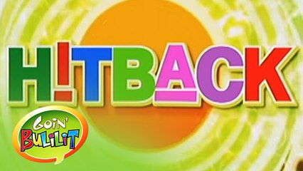 Goin' Bulilit: Hitback