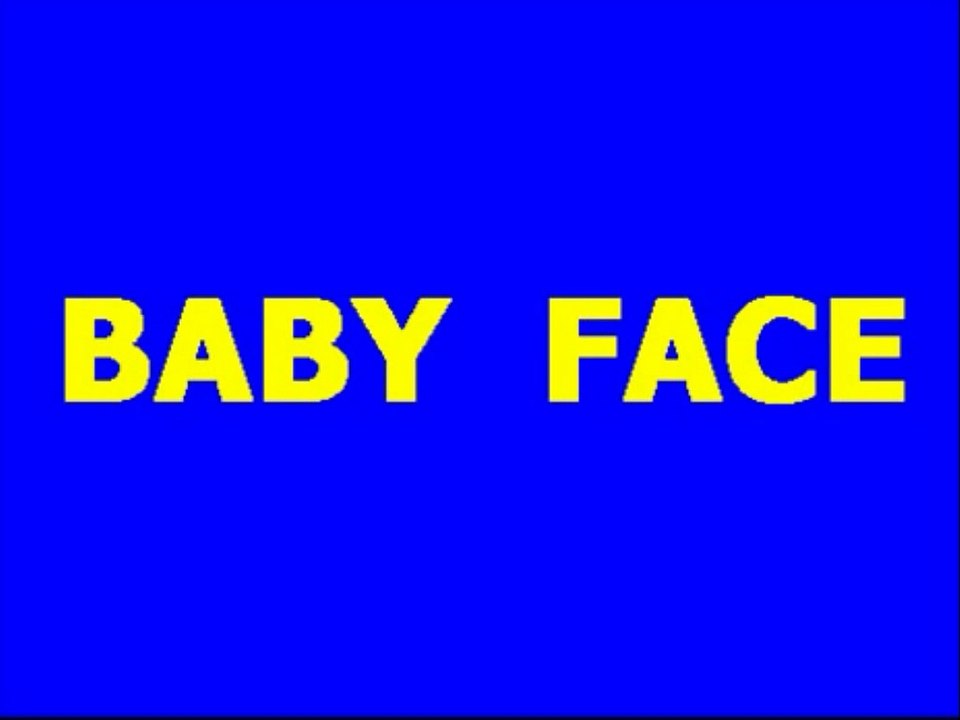 Baby Face - Prava stvar
