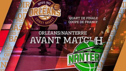Avant-Match - 1/4 de finale de Coupe de France - Orléans/Nanterre