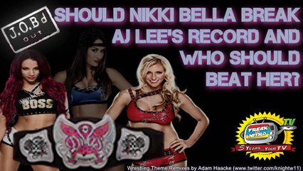JOB'd Out - Should Nikki Bella BREAK AJ Lee's Record Title Reign? Yes