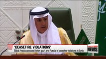 Saudi Arabia accuses Syrian gov't and Russia of ceasefire violations in Syria