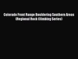 Read Colorado Front Range Bouldering Southern Areas (Regional Rock Climbing Series) Ebook Free