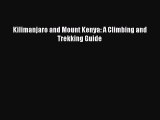 Read Kilimanjaro and Mount Kenya: A Climbing and Trekking Guide Ebook Free