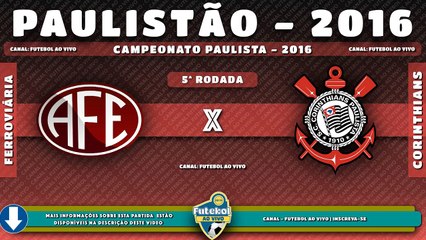 Ferroviária x Corinthians, 21/02/2016, Campeonato Paulista 2016