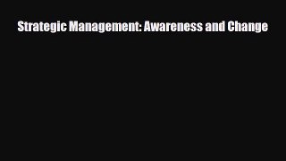 [PDF] Strategic Management: Awareness and Change Download Online
