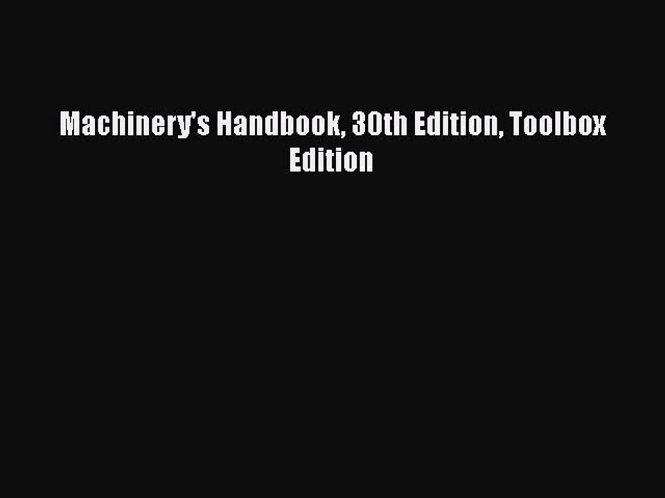 PDF Machinery's Handbook 30th Edition Toolbox Edition Free Books