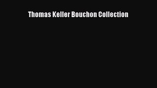 Download Thomas Keller Bouchon Collection Free Books