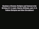 Read Shadows of Heaven: Religion and Fantasy in the Writing of C. S. Lewis Charles Williams