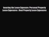 Read Insuring the Lease Exposure: Personal Property Lease Exposures : Real Property Lease Exposures