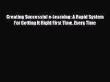 [PDF] Creating Successful e-Learning: A Rapid System For Getting It Right First Time Every