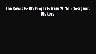 Download The Sewists: DIY Projects from 20 Top Designer-Makers Free Books