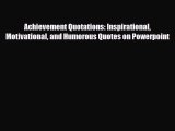 [PDF] Achievement Quotations: Inspirational Motivational and Humorous Quotes on Powerpoint